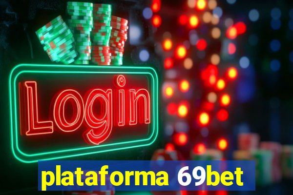 plataforma 69bet